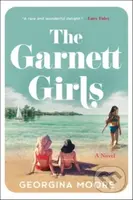 Garnett Girls (A Novel) - Georgina Moore - kniha z kategorie Společenská beletrie