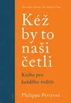 Kéž by to naši četli - Philippa Perryová