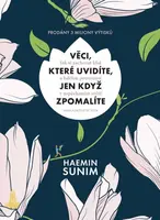 Věci, které uvidíte, jen když zpomalíte (poškozená) - Haemin Sunim