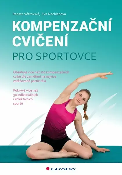 Kompenzační cvičení pro sportovce (poškozená) - Eva Nechlebová, Větrovská Renata