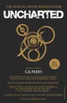 Uncharted: The Official Movie Novelisation - S. D. Perry