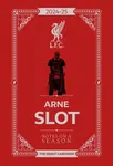 Arne Slot - Notes on a Season - Liverpool FC, Arne Slot