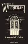 The Door to Witchcraft - Tonya Brown