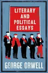 Literary and Political Essays - George Orwell