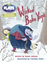 Bug Club Julia Donaldson Plays Brown/3C-3B Wicked Baba Yaga - Julia Donaldsonová, Sarah Shillam