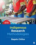 Indigenous Research Methodologies - Bagele Chilisa