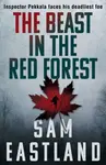 The Beast in the Red Forest - Sam Eastland