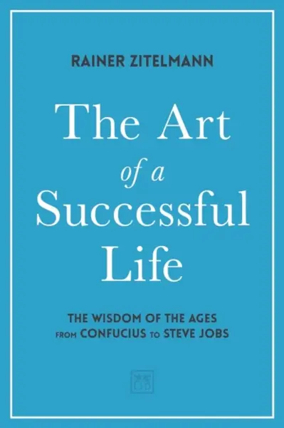 The Art of a Successful Life - Dr Rainer Zitelmann