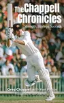 The Chappell Chronicles - Greg Chappell
