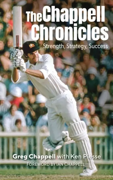 The Chappell Chronicles - Greg Chappell