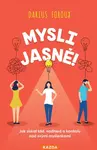 Mysli jasně! - Darius Foroux