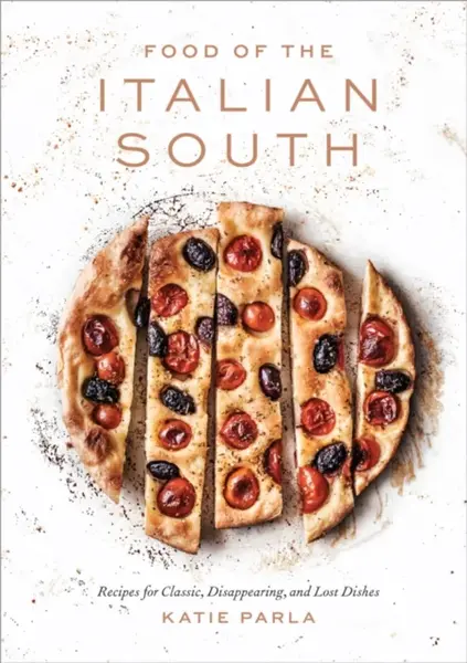 Food of the Italian South - Katie Parla