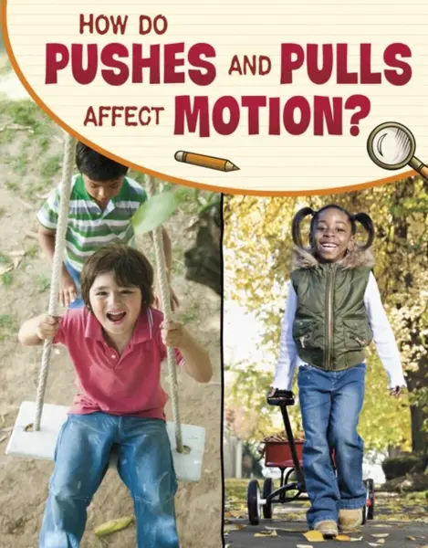 How Do Pushes and Pulls Affect Motion? - Lisa M. Bolt Simons