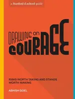 Drawing on Courage - Stanford d.school, Ashish Goel