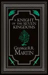 A Knight of the Seven Kingdoms Collectorâ€™s Edition - Martin George R.R.