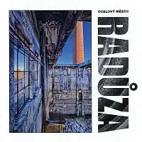 Radůza – Ocelový město