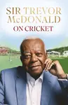 On Cricket - Sir Trevor McDonald