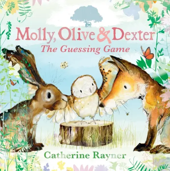 Molly, Olive and Dexter: The Guessing Game - Rayner Catherine