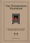 The Woodburner Handbook - Anthony Bailey