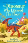 The Dinosaur Who Littered The Floor - Russell Punter