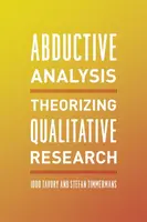 Abductive Analysis - Iddo Tavory, Stefan Timmermans