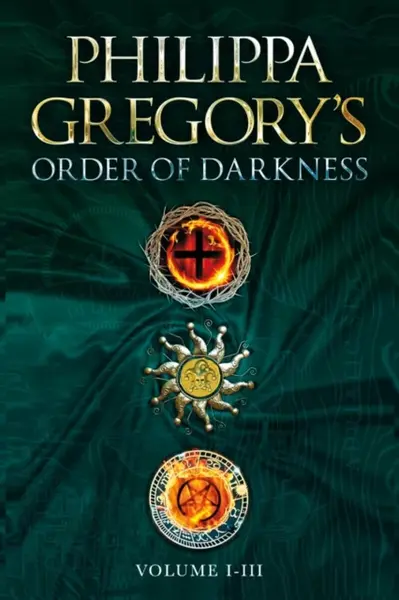 Order of Darkness: Volumes i-iii - Gregory Philippa