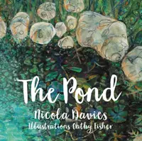 The Pond - Nicola Davies