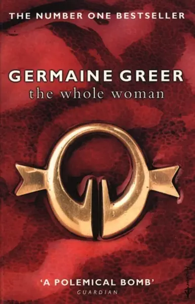 The Whole Woman - Germaine Greer