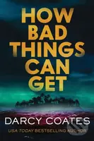 How Bad Things Can Get (The Brand-New Horror Thriller from the Author of The Haunting of Ashburn House) - kniha z kategorie Thrillery
