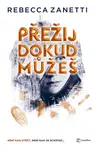E-kniha: Přežij, dokud můžeš od Zanetti Rebecca