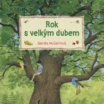 Kniha: Rok s velkým dubem od Mullerová Gerda