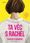 E-kniha: Ta věc s Rachel od O´Donoghue Caroline
