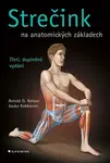 Kniha: Strečink na anatomických základech od G. Nelson Arnold