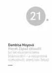 Kterak Západ zbloudil - Dambisa Moyo