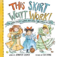 This Skirt Won't Work! - Jennifer Cooper