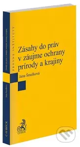 Zásahy do práv v záujme ochrany prírody a krajiny - Jana Šmelková - kniha z kategorie Ekonomie