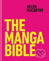 The Manga Bible (The definitive guide to contemporary and historical manga)