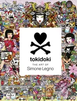 Tokidoki: The Art of Simone Legno - Simone Legno