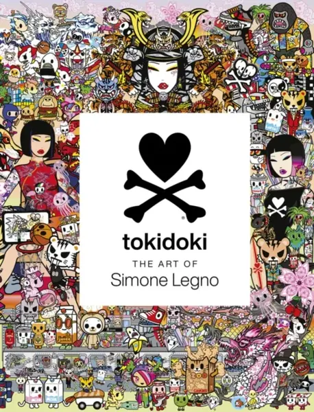 Tokidoki: The Art of Simone Legno - Simone Legno