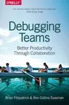 Debugging Teams - Ben Collinsâ€“sussman, Brian Debugging