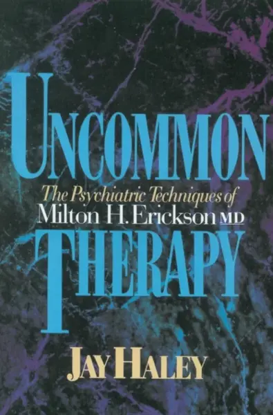 Uncommon Therapy - Jay Haley