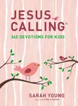 Jesus Calling: 365 Devotions for Kids (Girls Edition) - Sarah Young