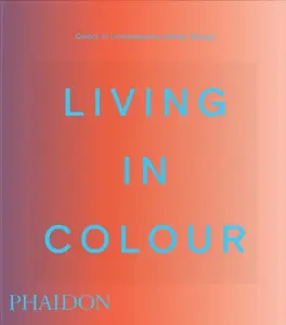 Living in Colour - Phaidon Editors
