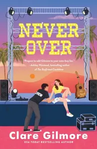 Never Over - Clare Gilmore