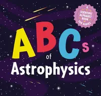 ABCs of Astrophysics - Applesauce Press