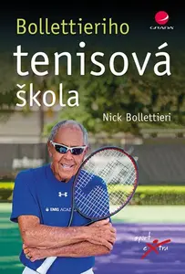 Kniha: Bollettieriho tenisová škola od Bollettieri Nick