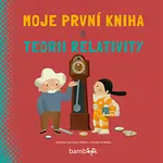 Kniha: Moje první kniha o teorii relativity od Ferrón Kaid-Salah Sheddad