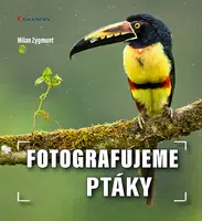 E-kniha: Fotografujeme ptáky od Zygmunt Milan