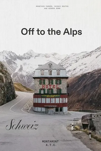 Kniha home & lifestyle Off to the Alps – Switzerland, English