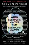 When Everyone Knows That Everyone Knows . . . - Steven Pinker